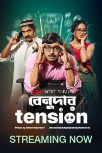 Benudar Tension (2023) Season 01 – Full Series Download & Watch FREE – .