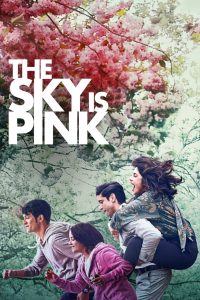 The Sky Is Pink (2019) – Full Movie Download & Watch FREE – .