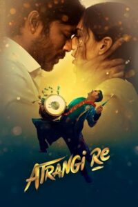 Atrangi Re (2021) Hindi/Tamil – Full Movie Download & Watch FREE – .