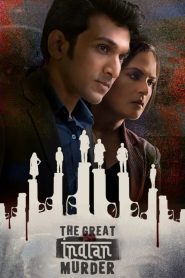 The Great Indian Murder (2022) Season 01 – Full Movie Download & Watch FREE – .