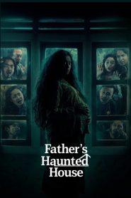 Father’s Haunted House (2024) Indonesian – Full HD – Full Movie Download & Watch FREE – .