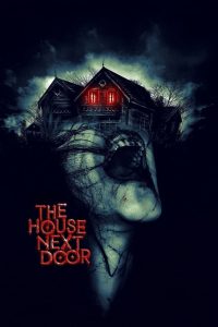 The House Next Door (2017) Hindi – Full Movie Download & Watch FREE – .