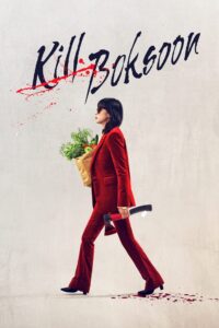 Kill Boksoon (2023) Hindi + Korean – Full Movie Download & Watch FREE – .