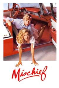 Mischief (1985) – Full Movie Download & Watch FREE – .