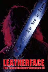 Leatherface: The Texas Chainsaw Massacre III (1990) – Full Movie Download & Watch FREE – .