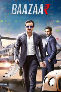 Baazaar (2018) – Full Movie Download & Watch FREE – .