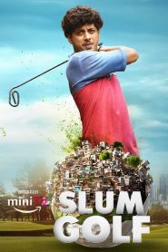 Slum Golf (2023) Season 1 – Hindi – Full Series Download & Watch FREE – .