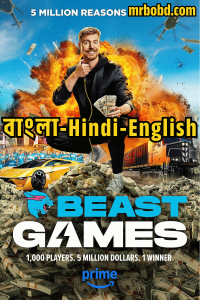 Beast Games (2024) Season 01 – Ep: 01-10 – Bangla/Hindi/English – Full Show Download & Watch FREE – .