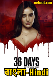 36 Days (2024) Season 1 – Bangla/Hindi – 🔞 – Full Series Download & Watch FREE – .