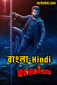 Robinhood (2024) Bangla/Hindi/Telegu Uncut HD WEB-DL- Full Movie Download & Watch FREE – .