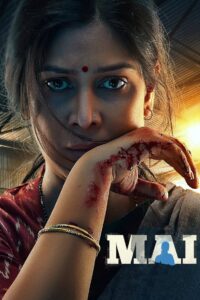 Mai: A Mother’s Rage (2022) Season 01 – Full Series Download & Watch FREE – .