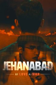 Jehanabad Of Love & War (2023) Season 01 – Full Series Download & Watch FREE – .
