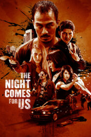 The Night Comes for Us (2018) Hindi + Indonesian – Full Movie Download & Watch FREE – .