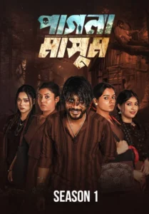 Pagla Masum (2025) Season 01 – Full Series Download & Watch FREE – .