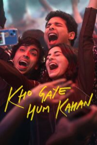 Kho Gaye Hum Kahan (2023) – Full Movie Download & Watch FREE – .