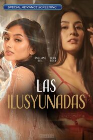 Las Ilusyunadas (2025) Philippino – 🔞 – Full Movie Download & Watch FREE – .