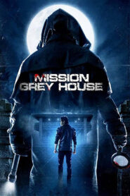 Mission Grey House (2024) Hindi – Full Movie Download & Watch FREE – .