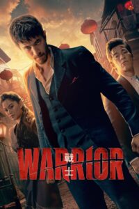 Warrior (2019-2023) Season 01-02 – English – Full Series Download & Watch FREE – .