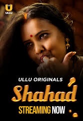Shahad (2022) Season 01 – ULLU Originals – 🔞 – Full Series Download & Watch FREE – .
