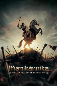 Manikarnika: The Queen of Jhansi (2019) – Full Movie Download & Watch FREE – .