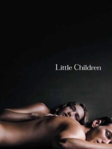 Little Children (2006) English – Full Movie Download & Watch FREE – .