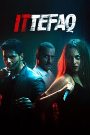 Ittefaq (2017) – Full Movie Download & Watch FREE – .