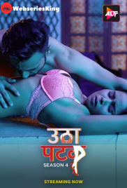 Utha Patak (2025) Season 04 – Episode: 01-13 – (Altbalaji) – 🔞 – Full Series Download & Watch FREE – .