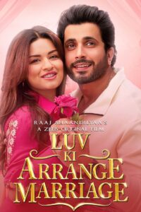 Luv Ki Arrange Marriage (2024) Full HD – Full Movie Download & Watch FREE – .