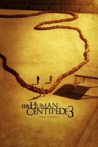The Human Centipede 3 (Final Sequence) (2015) English – Full Movie Download & Watch FREE – .