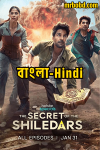The Secret Of The Shiledars (2025) Season 1 – Dual Audio [Bengali-Hindi] – Full Series Download & Watch FREE – .