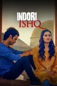 Indori Ishq (2021) Season 01 – Full Series Download & Watch FREE – .