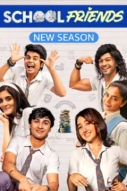 School Friends: Season 3