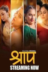 Shraap (2025) Season 01 – E01-03 Hindi Hulchul – 🔞 – Full Series Download & Watch FREE – .