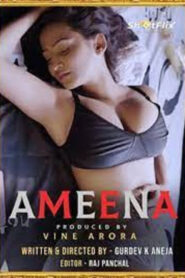 Ameena (2021) Season 1 ShotFlix Original – 🔞 – Full Series Download & Watch FREE – .