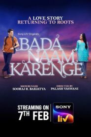 Bada Naam Karenge (2025) Season 01- Full Series Download & Watch FREE – .