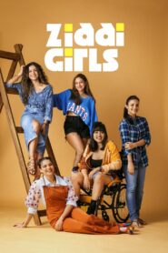 Ziddi Girls (2025) Season 01 – Full Series Download & Watch FREE – .