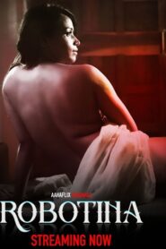 Robotina (2024) Season 01 (AahaFlix Originals) – 🔞 – Full Series Download & Watch FREE – .