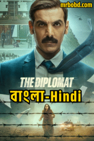The Diplomat (2025) Bangla/Hindi – Full Movie Download & Watch FREE – .