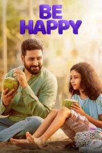 Be Happy (2025) – 4K – Hindi AMZN WEB-DL – Full Movie Download & Watch FREE – .