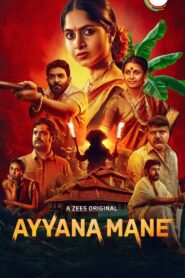 Ayyana Mane (2025) Hindi/Kannada – Full Series Download & Watch FREE – .