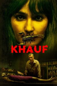 Khauf (2025) Season 01 – [Tamil + Telegu + Hindi + Malayalam + Kannada] – AMZN WEB-DL – Full Series Download & Watch FREE – .