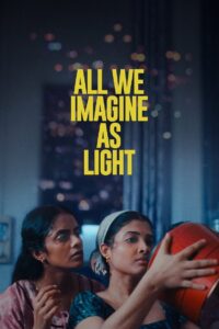 All We Imagine as Light (2024) Malayalam HS WEB-DL – Full Movie Download & Watch FREE – .
