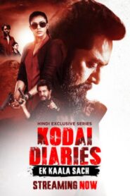 Irai (Kodai Diaries) (2022) Season 01 – Complete Hindi ORG – Full Series Download & Watch FREE – .
