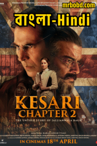 Kesari Chapter 2: The Untold Story of Jallianwala Bagh (2025) Full HD – Bangla/Hindi – Full Movie Download & Watch FREE – .