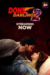 Dons & Darlings (2025) Season 02 – Hindi – 🔞 – Full Series Download & Watch FREE – .