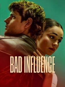 Bad Influence (2025) Dual Audio [Hindi-English] NetFlix WEB-DL – Full Movie Download & Watch FREE – .