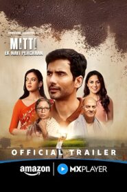 Mitti – Ek Nayi Pehchaan (2025) Season 01 WEB-DL H264 AAC 1080p 720p 480p – Full Series Download & Watch FREE – .