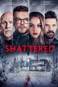Shattered (2022) WEB-DL H264 AAC 1080p 720p 480p – Full Movie Download & Watch FREE – .