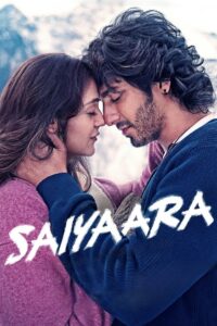Saiyaara (2025) 4K – WEB-DL H264 AAC 1080p 720p 480p – Full Movie Download & HR MOVIE BD