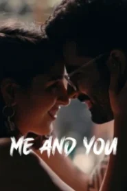 Me and You (2024) Hindi Amazon WEB-DL H264 AAC 1080p 720p 480p ESub